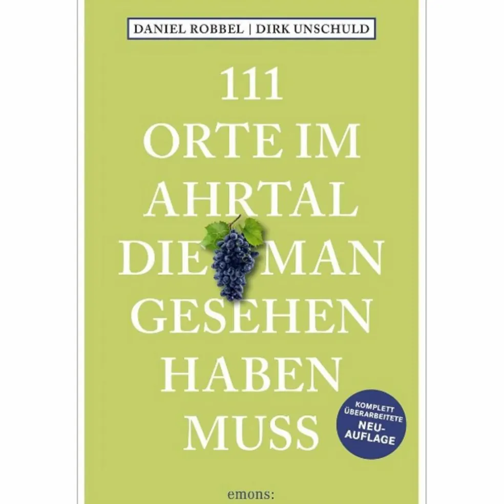 111 ORTE IM AHRTAL, DIE MAN GESEHEN HABEN MUSS - Reiseführer