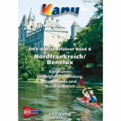 DKV AUSLANDSFÜHRER 06. NORDFRANKREICH & BENELUX - Gewässerführer