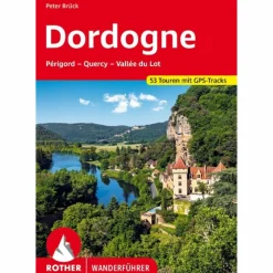 DORDOGNE - PÉRIGORD, QUERCY, VALLÉE DU LOT - Wanderführer