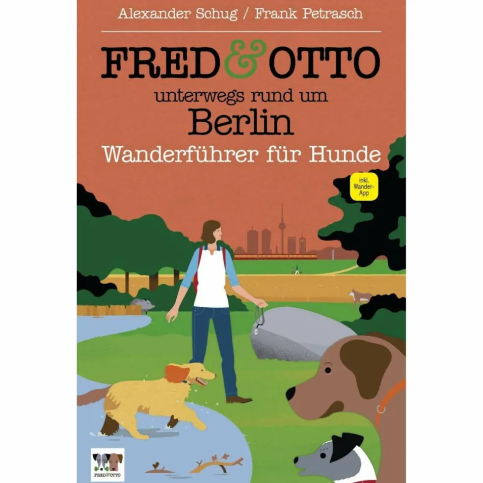 FRED & OTTO UNTERWEGS RUND UM BERLIN - Wanderführer