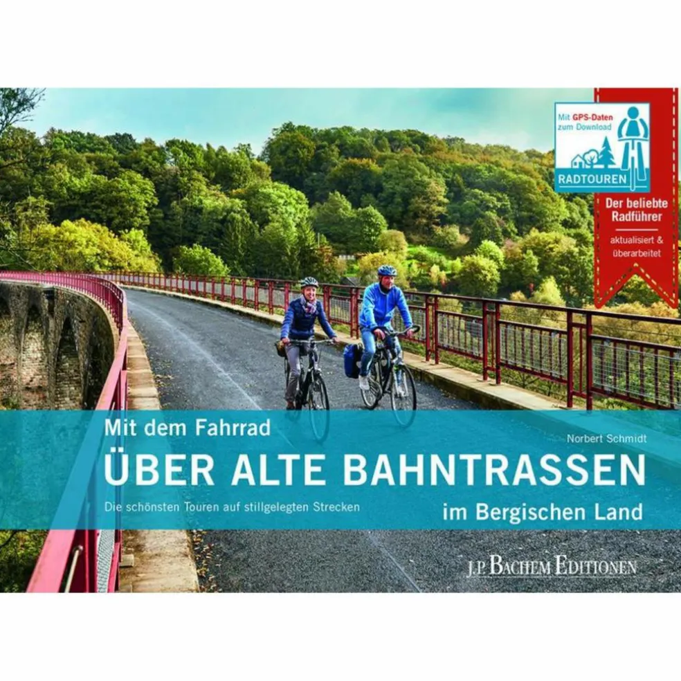 MIT DEM FAHRRAD ÜBER ALTE BAHNTRASSEN IM BERGISCHEN LAND - Radwanderführer