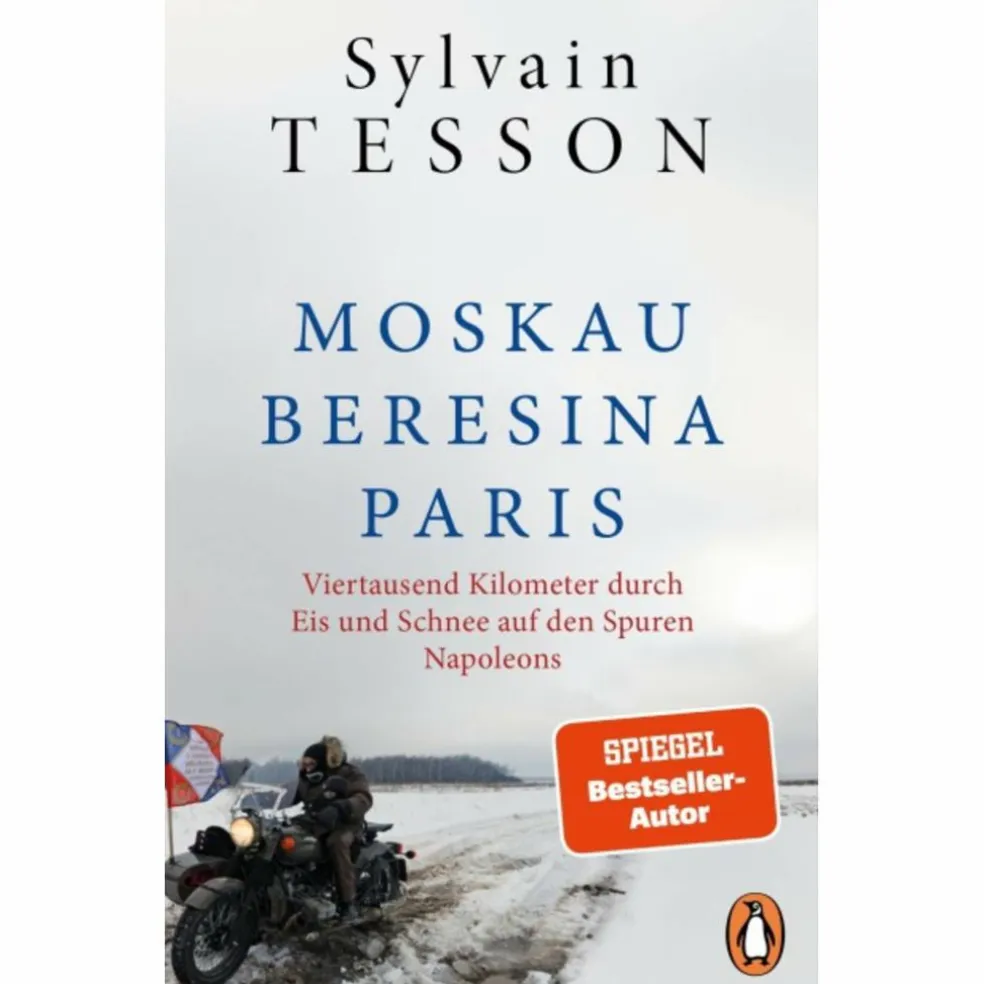 MOSKAU - BERESINA - PARIS - Reisebericht