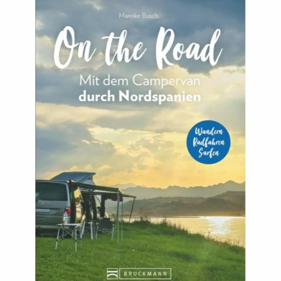 ON THE ROAD MIT DEM CAMPERVAN DURCH NORDSPANIEN - Reiseführer