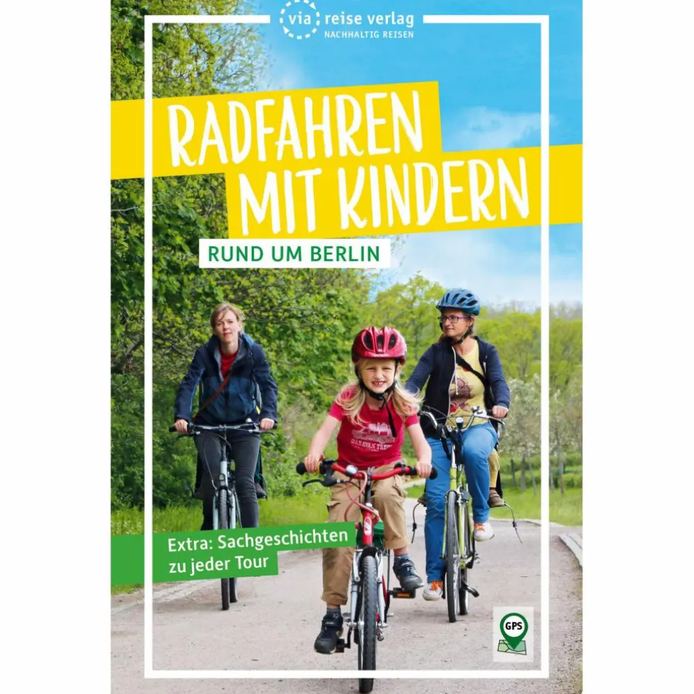 RADFAHREN MIT KINDERN RUND UM BERLIN - Radwanderführer