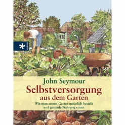 SELBSTVERSORGUNG AUS DEM GARTEN - Ratgeber