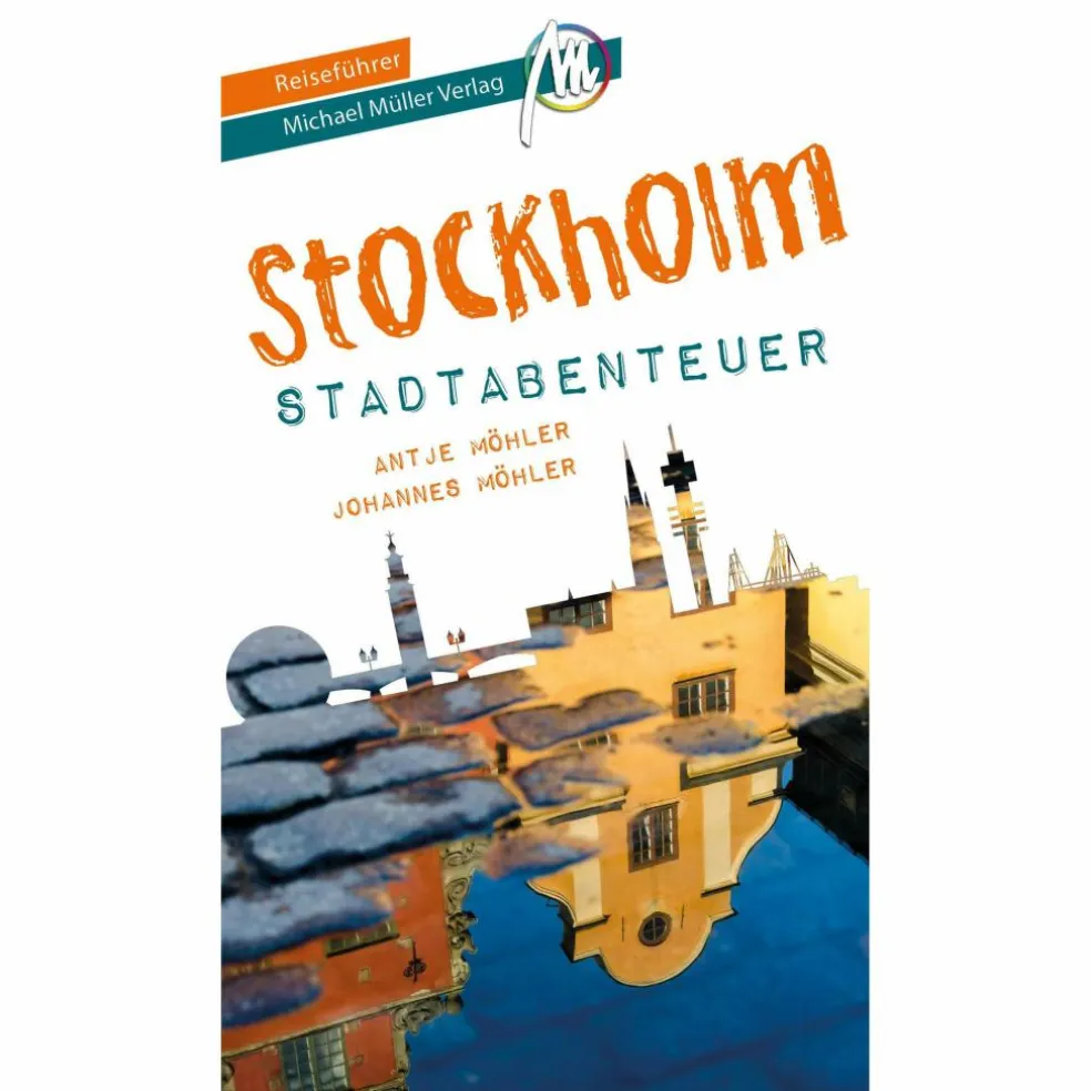 STOCKHOLM - STADTABENTEUER REISEFÜHRER MICHAEL MÜLLER VERLAG