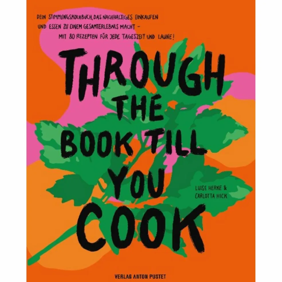 THROUGH THE BOOK TILL YOU COOK - Kochbuch