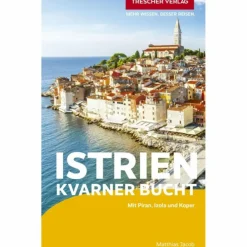 TRESCHER REISEFÜHRER ISTRIEN UND KVARNER BUCHT